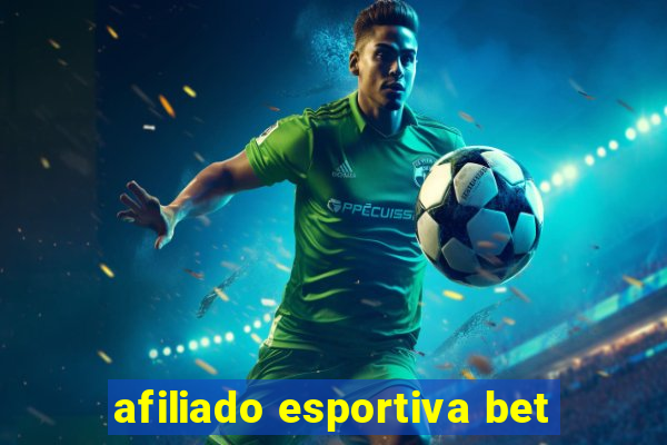 afiliado esportiva bet